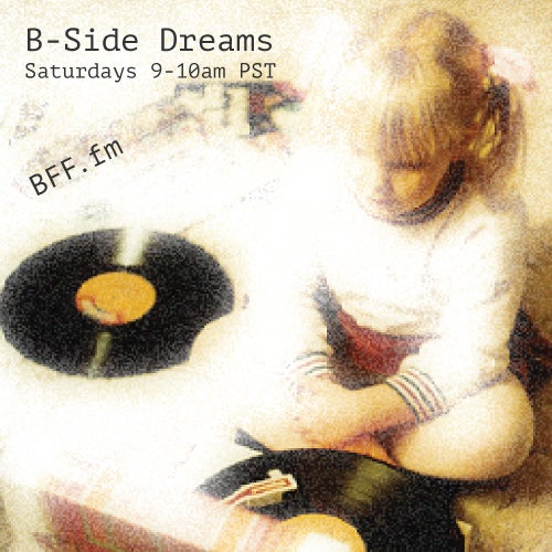 B Side Dreams Bff Fm
