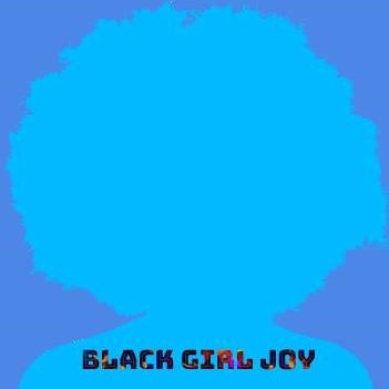 Black Girl Joy