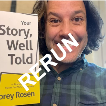 Rerun - #8 Corey Rosen - Author, Storyteller