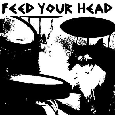 FEED YOUR HEAD