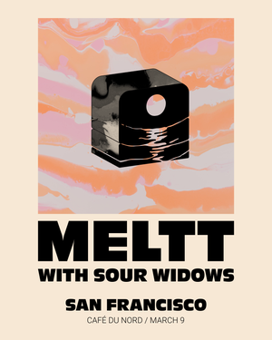 Meltt and Sour Windows @ Cafe Du Nord