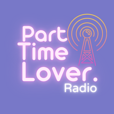 PartTimeLover. Radio