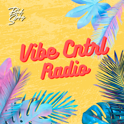 Vibe CNTRL Radio EP# 73 ft LodaCris 🎈🎉🥳