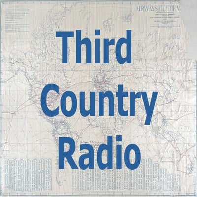 Third Country Radio Episode 73: Songs from South of the Border