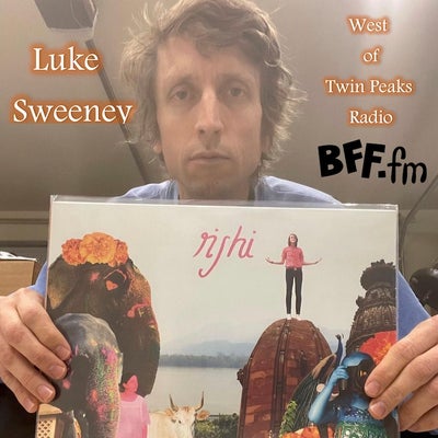 West of Twin Peaks Radio #167 feat Luke Sweeney