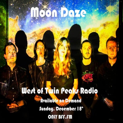 West of Twin Peaks Radio #169 feat Moon Daze