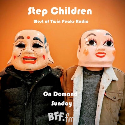 West of Twin Peaks Radio #170 feat Step Children