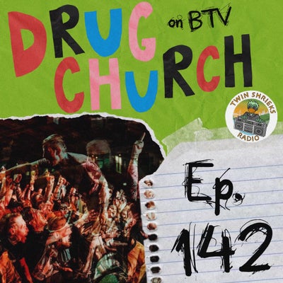 EP. 149: Twin Speaks w/ Patrick Kindlon (Drug Church)