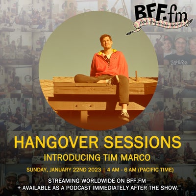 Hangover Sessions 274 Ft. Tim Marco ~ January 22nd 2023