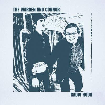 The Warren and Connor Radio Hour