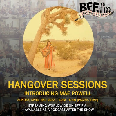 Hangover Sessions 279 Ft. Mae Powell ~ April 2nd 2023
