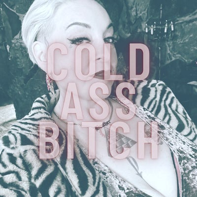 EP 23: How To Be A COLD @SS BITCH