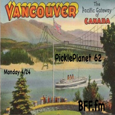 PICKLEPLANET #62 Canada or bust
