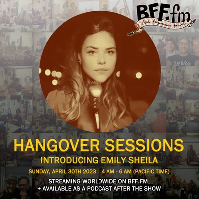 Hangover Sessions 280 Ft. Emily Sheila ~ April 30th 2023