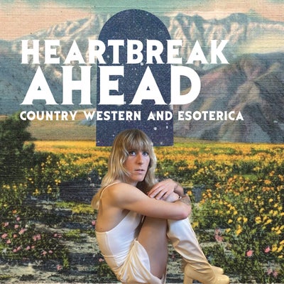 Heartbreak Ahead: Country-Western and Esoterica
