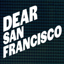 Dear San Francisco & Club Fugazi!