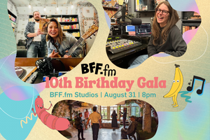 See You at the BFF.fm 10th Anniversary Gala!
