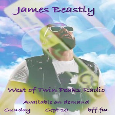 West of Twin Peaks Radio #188 feat James Beastly