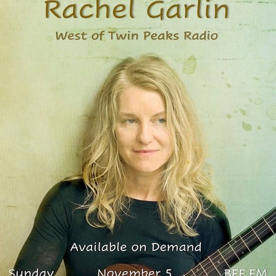 West of Twin Peaks Radio #192 feat Rachel Garlin