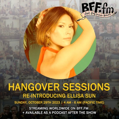 Hangover Sessions 291 Ft. Ellisa Sun ~ October 29th 2023
