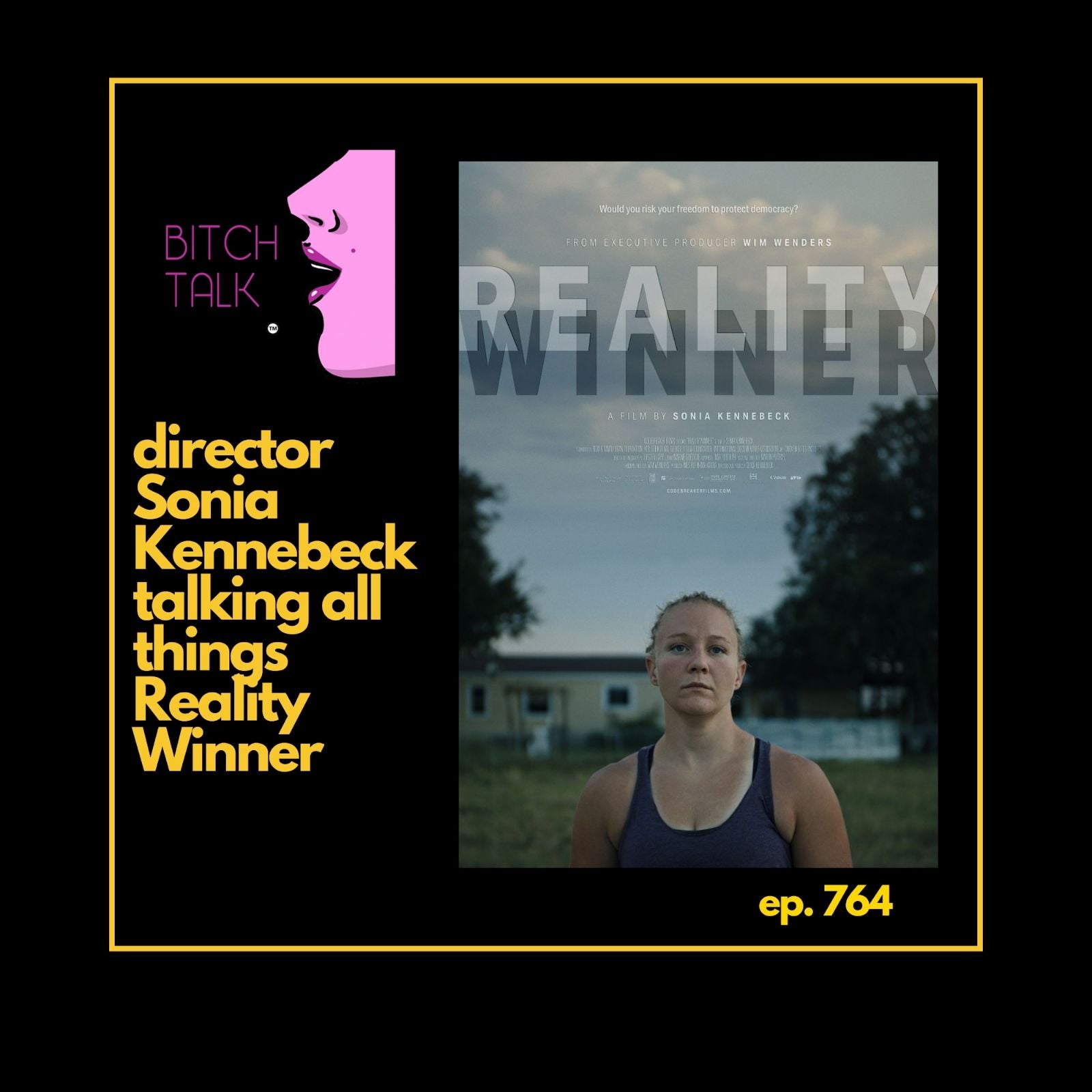 Reality Winner Director Sonia Kennebeck - Bitch Talk Podcast –