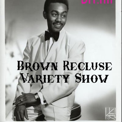 Brown Recluse Variety Show #161