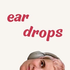 Ear Drops Greatest 2023 Hits