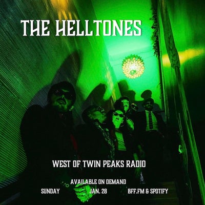 West of Twin Peaks Radio #198 feat The Helltones