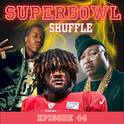 EP 44: Super Bowl Shuffle