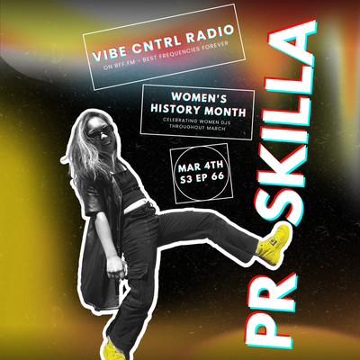 VibeCNTRLRadio EP#  66 ft Priskilla