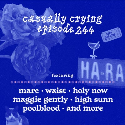 Casually Crying - Episode 244 - Mare, Waist, Holy Now, Maggie Gently