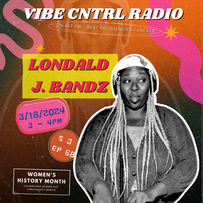 Vibe CNTRL Radio EP# 68 ft Londal J. Bandz
