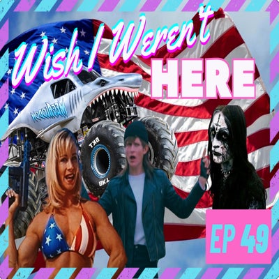 EP 49: Wish I Weren't Here: American Music Suck w/ Kevin The Hauler