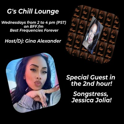 6/12/2024 G's Chill Lounge w/Interview during 2nd hour - Songstress, Jessica Jolia - Host/Dj: Gina Alexander