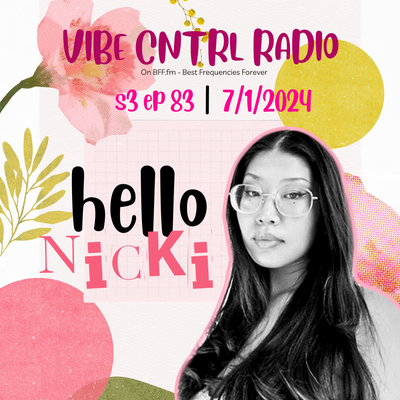 Vibe CNTRL Radio EP# 83 ft Hello Nicki