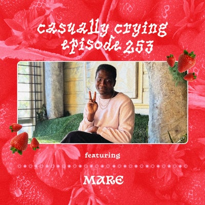 Casually Crying - Episode 253 - Interview with Mare