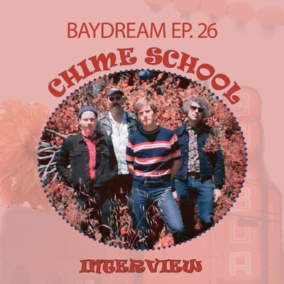 Baydream Ep. 26 Interview w/ Chime School