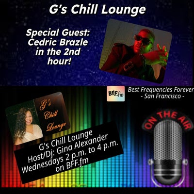 8/21/2024 G's Chill Lounge w/Interview during 2nd hour - Singer/Songwriter, Cedric Brazle - Host/Dj: Gina Alexander