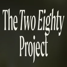 The Two Eighty Project