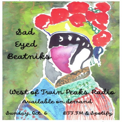 West of Twin Peaks Radio #216 feat Sad Eyed Beatniks