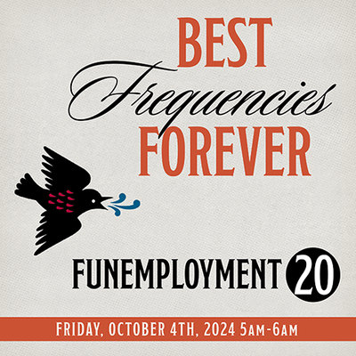 Funemployment #20: Harder, Better, Slower, Stricter