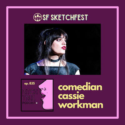 SF Sketchfest - Comedian Cassie Workman