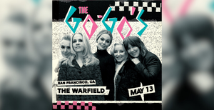 WIN TICKETS: The Go-Go's @ The Warfield