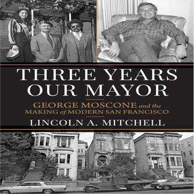 Three Years our Mayor with Lincoln Mitchell!