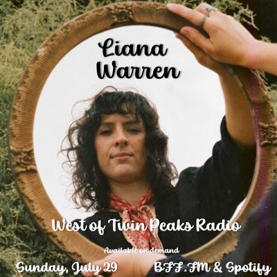 West of Twin Peaks Radio #235 feat Liana Warren