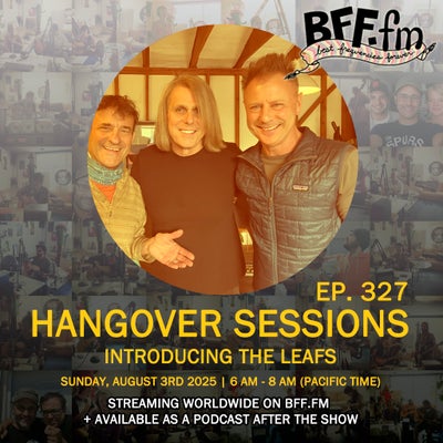Hangover Sessions 327 Ft. The Leafs ~ August 3rd 2025