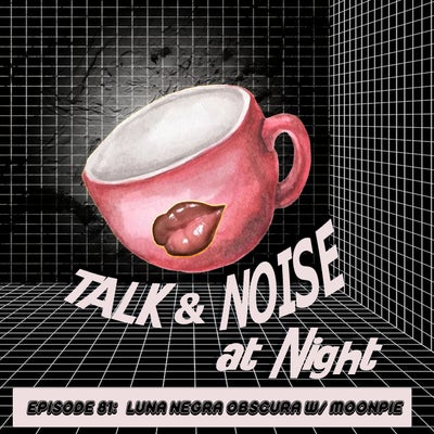 Luna Negra Obscura w/ moonpie