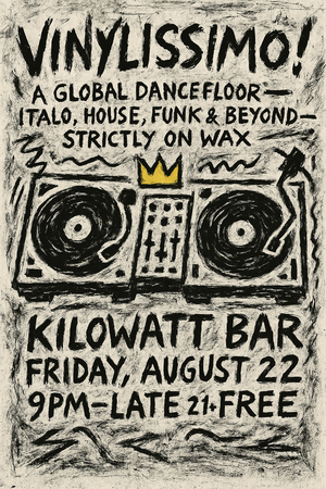 VINYLISSIMO: Round Two at Kilowatt Bar