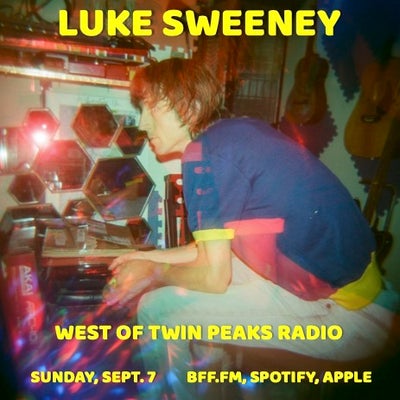 West of Twin Peaks Radio #240 feat Luke Sweeney