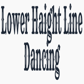 Lower Haight Line Dancing & Lower Haight Local!